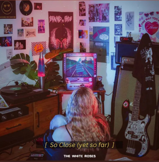 The White Roses release debut EP ‘So Close (yet so far)’ in a whirlwind of growing pains and new&nbsp;beginnings
